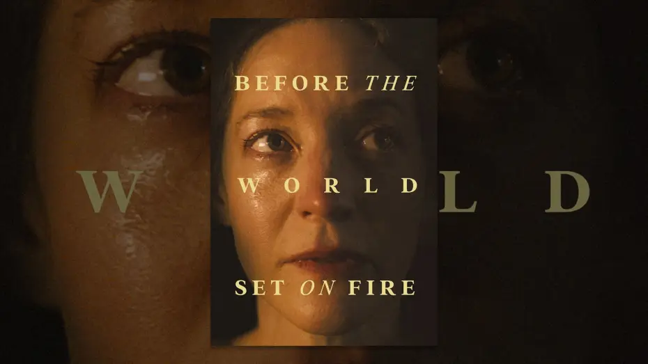 Wideo do filmu Before the World Set on Fire — Trailer