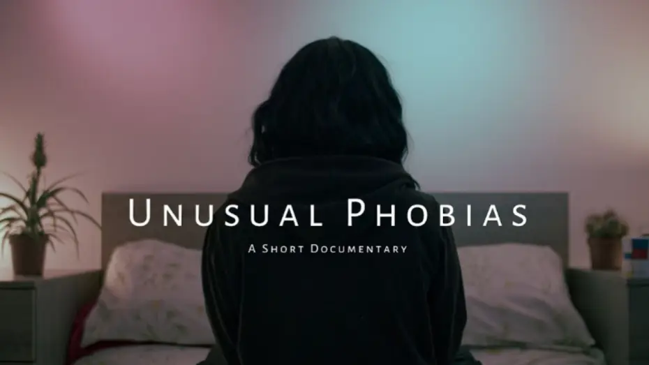 Wideo do filmu Unusual Phobias — Unusual Phobias - Short Documentary