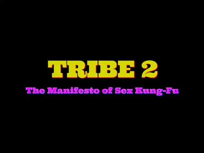 Wideo do filmu Tribe 2 The Manifesto of Sex Kung Fu — Tribe 2 The Manifesto of Sex Kung Fu - Teaser Trailer