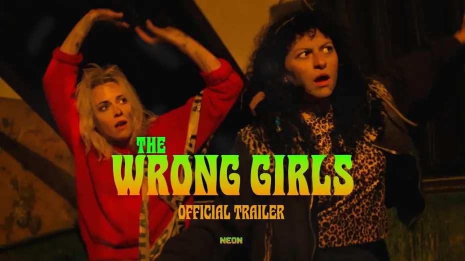 Wideo do filmu The Wrong Girls — Official Trailer