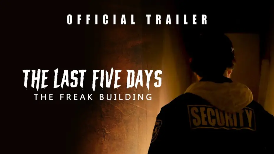 Wideo do filmu The Last Five Days: The Freak Building — Trailer