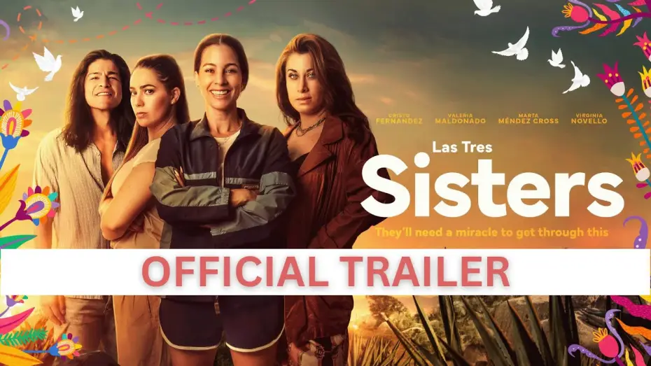 Wideo do filmu Las Tres Sisters — Official Trailer
