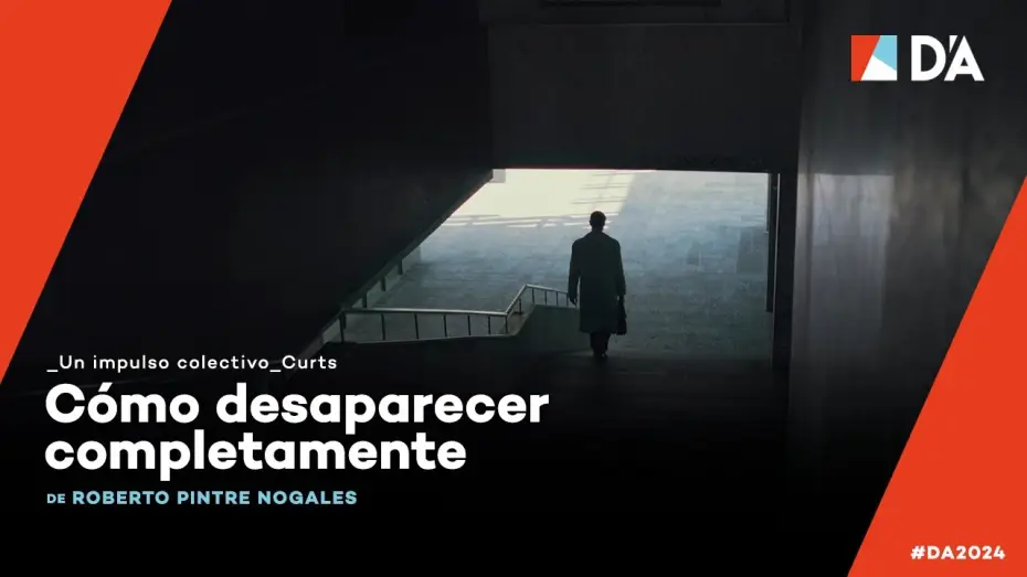 Wideo do filmu Cómo desaparecer completamente — Cómo desaparecer completamente | Roberto Pintre Nogales | Trailer | D'A 2024
