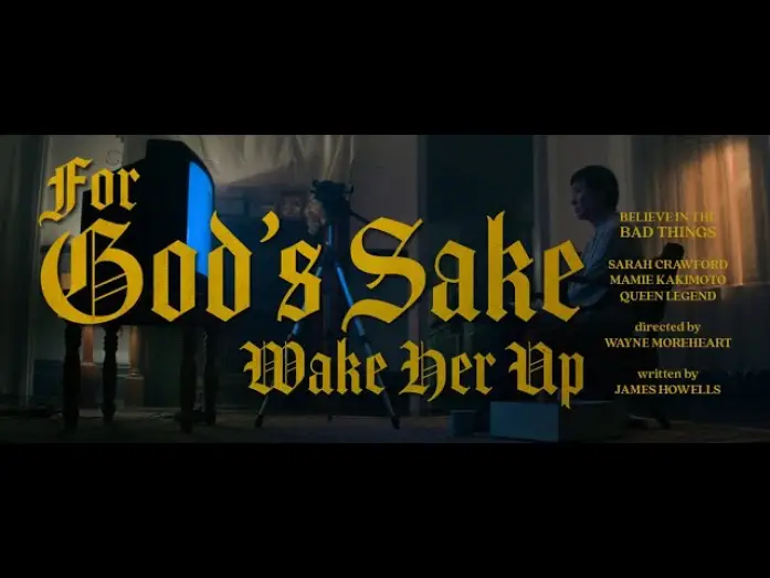 Wideo do filmu For God's Sake Wake Her Up — FOR GOD’S SAKE WAKE HER UP - Official Teaser Trailer