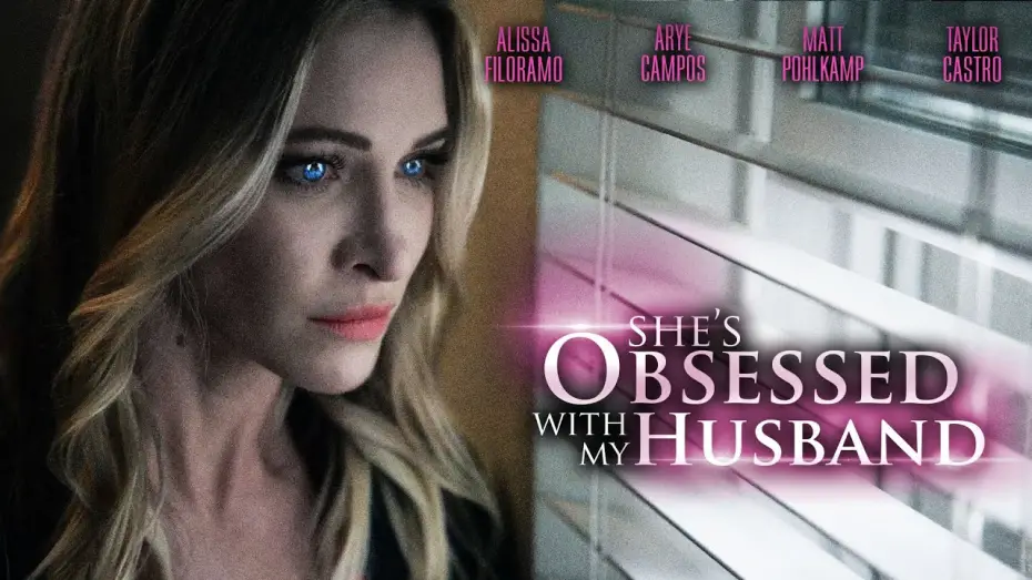 Wideo do filmu She's Obsessed With My Husband — Trailer