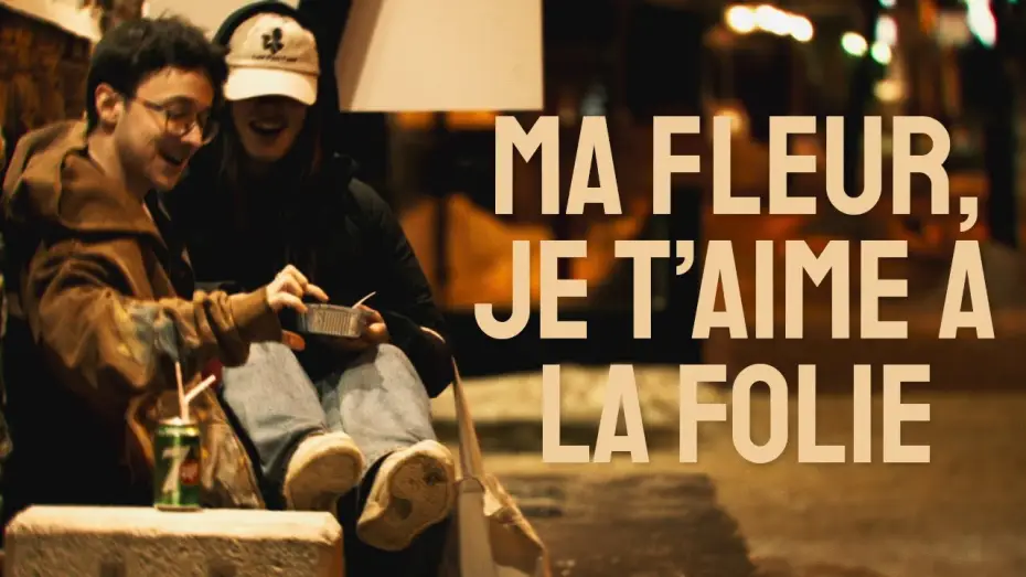 Wideo do filmu Ma fleur, je t'aime à la folie — Ma Fleur, je t'aime à la folie