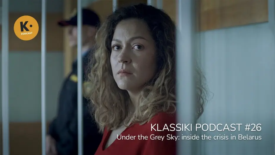 Wideo do filmu Pod szarym niebem — Under the Grey Sky: inside the crisis in Belarus | Klassiki Podcast