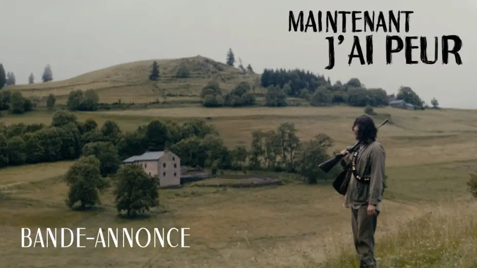 Wideo do filmu Maintenant, j’ai peur — MAINTENANT, J'AI PEUR | Bande-Annonce Officielle