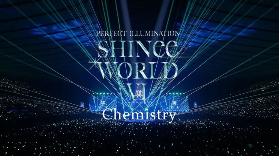 Wideo do filmu SHINee WORLD VI [PERFECT ILLUMINATION] JAPAN FINAL LIVE in TOKYO DOME — SHINee 「Chemistry」 from SHINee WORLD VI [PERFECT ILLUMINATION]