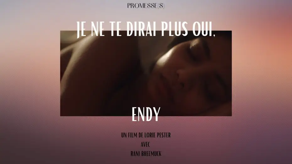Wideo do filmu Je ne te dirai plus oui, Endy — Lorie Pester - Je ne te dirai plus oui, Endy. (Court Métrage)