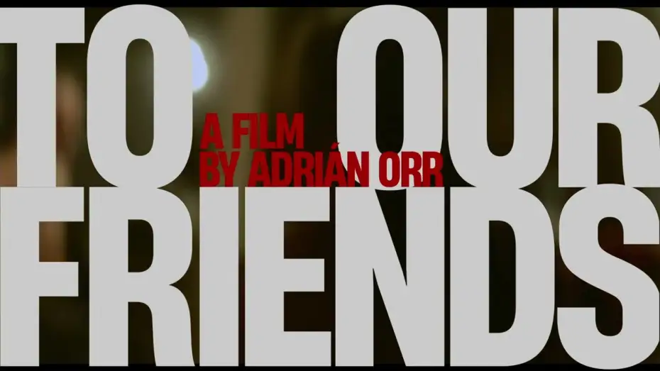 Wideo do filmu A nuestros amigos — Official Trailer