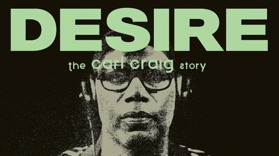 Wideo do filmu Desire: The Carl Craig Story — Desire: The Carl Craig Story - Trailer (Italian Release)