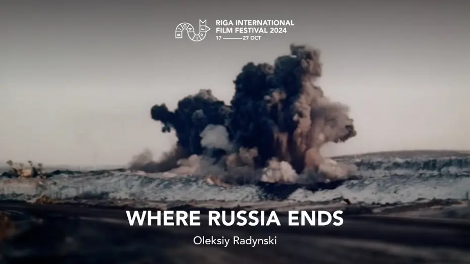 Wideo do filmu Gdzie kończy się Rosja — WHERE RUSSIA ENDS Teaser | RIGA IFF 2024