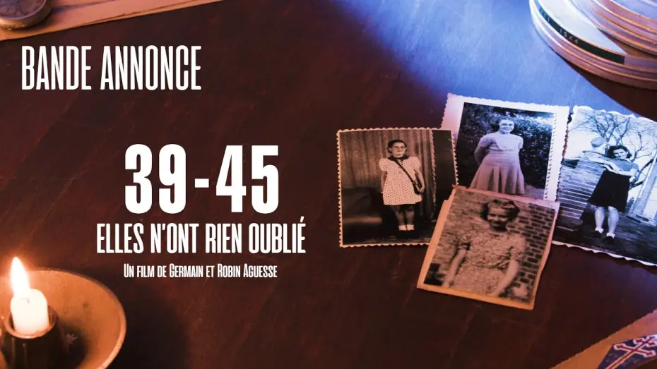 Wideo do filmu 39-45, elles n'ont rien oublié — Bande annonce "39-45 : elles n'ont rien oublié"