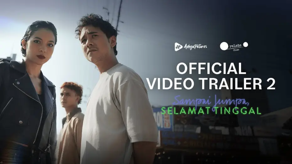 Wideo do filmu Sampai Jumpa, Selamat Tinggal — Sampai Jumpa, Selamat Tinggal - Official Trailer 2 | 5 Juni 2025