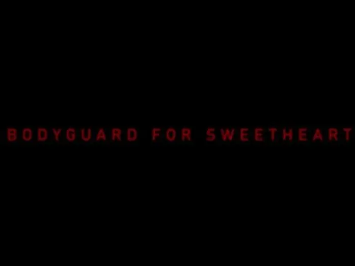 Wideo do filmu Bodyguard for Sweetheart — Offizieller Trailer - Bodyguard For Sweetheart (Bodyguard-Version)