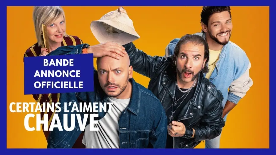 Wideo do filmu Certains l'aiment chauve — Bande-annonce
