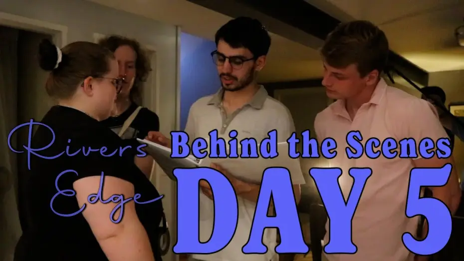 Wideo do filmu Rivers Edge — Rivers Edge | Behind the Scenes Day 5