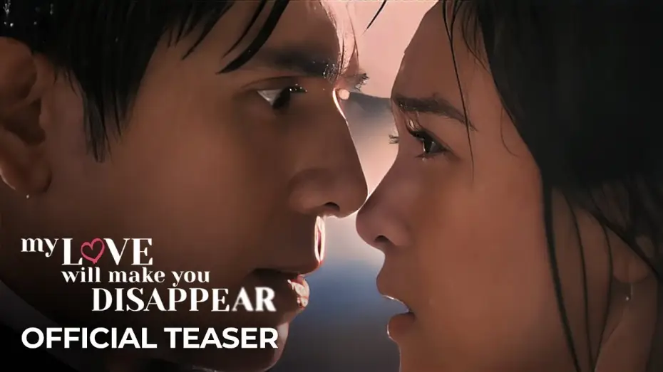 Wideo do filmu My Love Will Make You Disappear — ‘My Love Will Make You Disappear’ | Official Teaser | Kim Chiu, Paulo Avelino