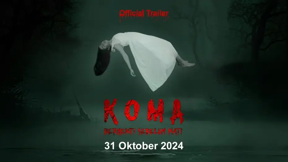 Wideo do filmu Koma: Berhenti Sebelum Mati — KOMA (Berhenti Sebelum Mati) - Official Trailer