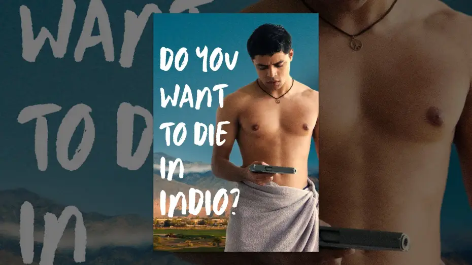 Wideo do filmu Do You Want to Die in Indio? — Do You Want to Die in Indio?
