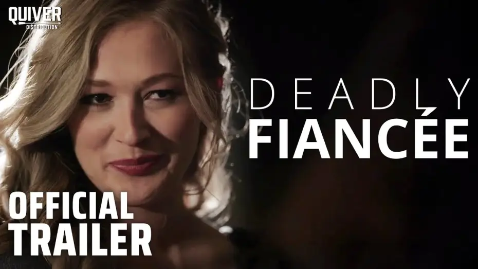 Wideo do filmu Deadly Fiancée — Official Trailer