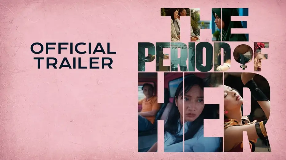 Wideo do filmu The Period of Her — Official Trailer - The Period of Her 'Jakarta World Cinema 2025'