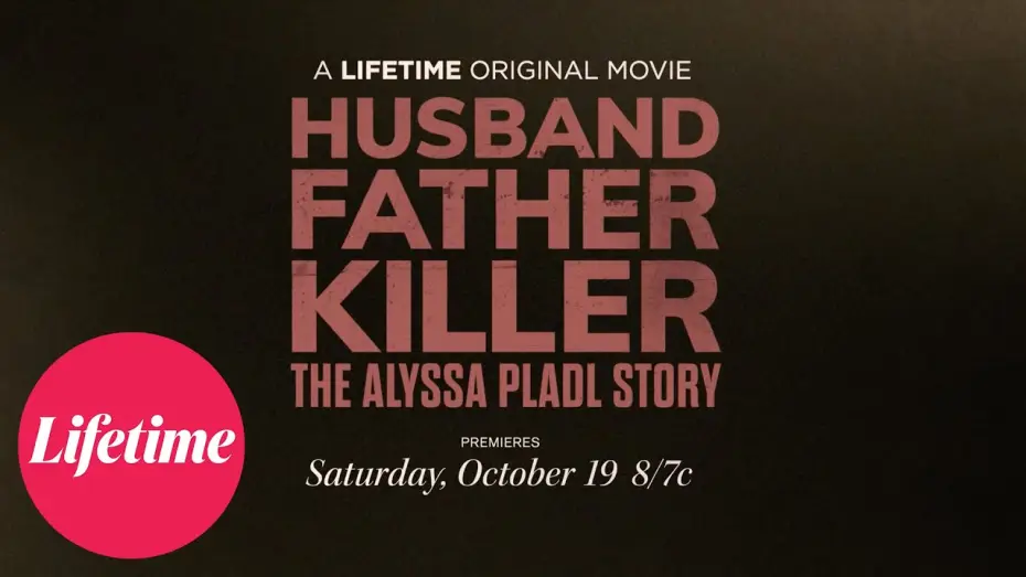 Wideo do filmu Husband Father Killer: The Alyssa Pladl Story — Official Trailer | Husband, Father, Killer: The Alyssa Pladl Story | Lifetime