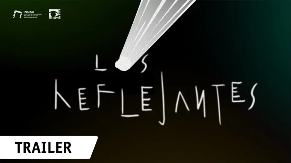 Wideo do filmu Los Reflejantes — Los Reflejantes   Trailer