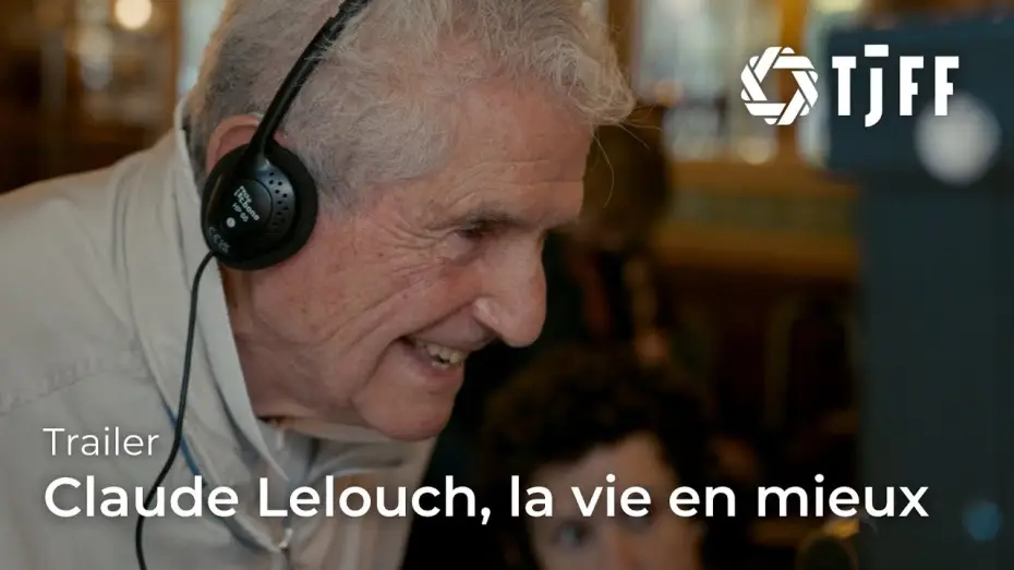 Wideo do filmu Claude Lelouch,  la vie en mieux — Claude Lelouch, La Vie en Mieux Trailer | TJFF 2025