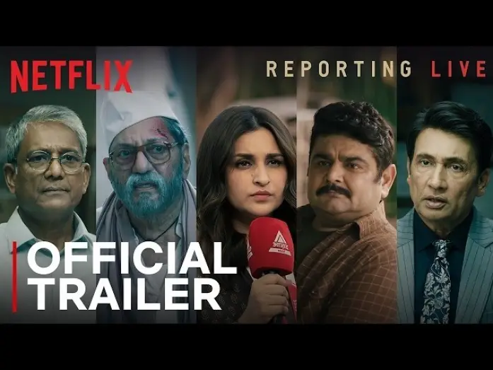 Wideo do filmu Relacja na żywo — Reporting Live | Official Trailer | Parineeti Chopra, Deven Bhojani, Pitobash | Netflix India