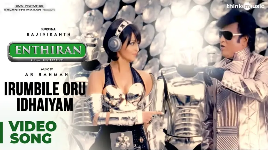 Wideo do filmu எந்திரன் — Irumbile Oru Idhaiyam Video Song
