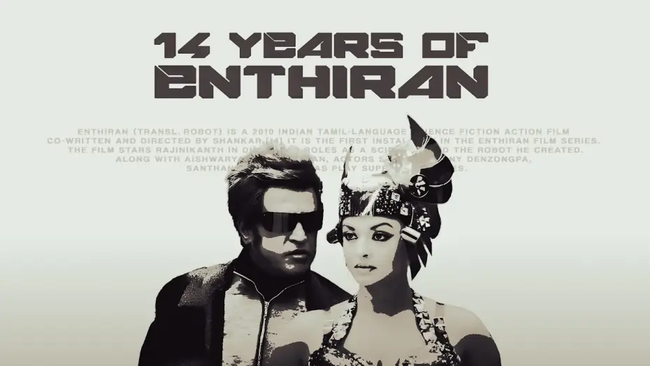 Wideo do filmu எந்திரன் — 14 years of Enthiran - Trailer