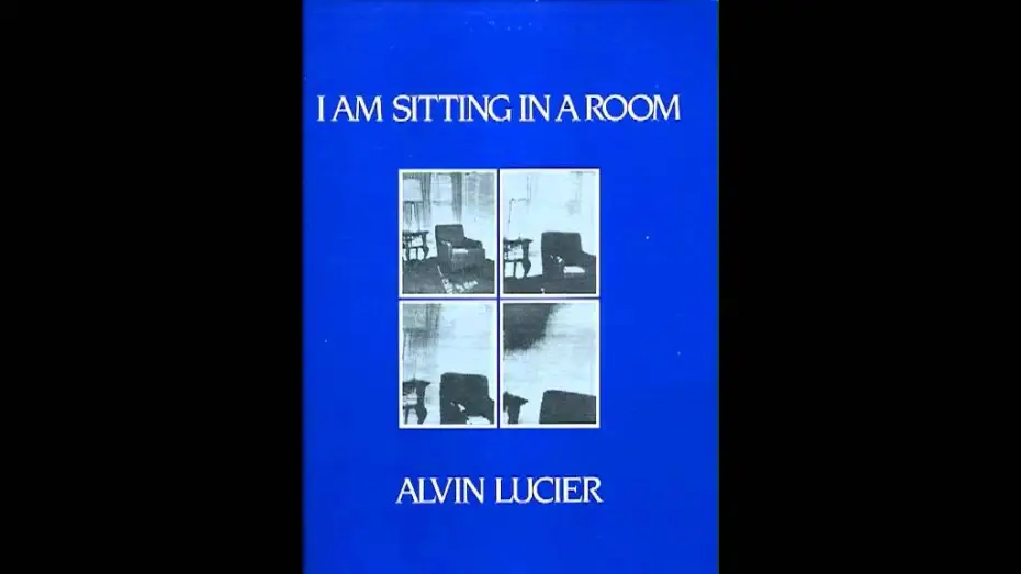Wideo do filmu I Am Sitting in a Room — Alvin Lucier - I Am Sitting In A Room