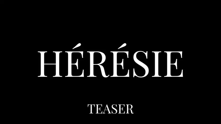 Wideo do filmu Hérésie — HÉRÉSIE TEASER