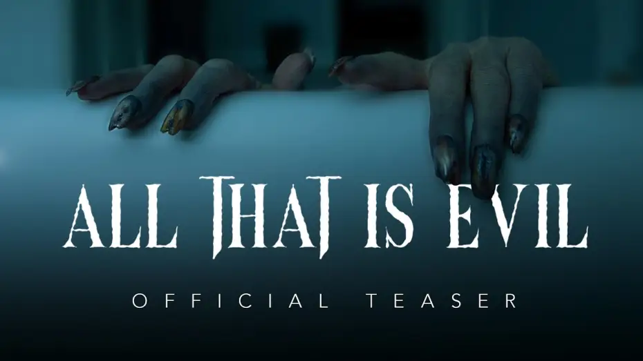 Wideo do filmu All That Is Evil — All That Is Evil - Official Teaser Trailer | 2025