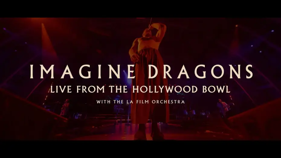 Wideo do filmu Imagine Dragons: Live from the Hollywood Bowl (with the LA Film Orchestra) — Imagine Dragons: Live From The Hollywood Bowl (with the LA Film Orchestra) - Official Trailer