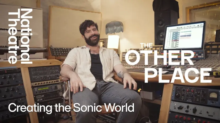 Wideo do filmu National Theatre Live: The Other Place — The Other Place | How We Made It: Creating the Sonic World | National Theatre