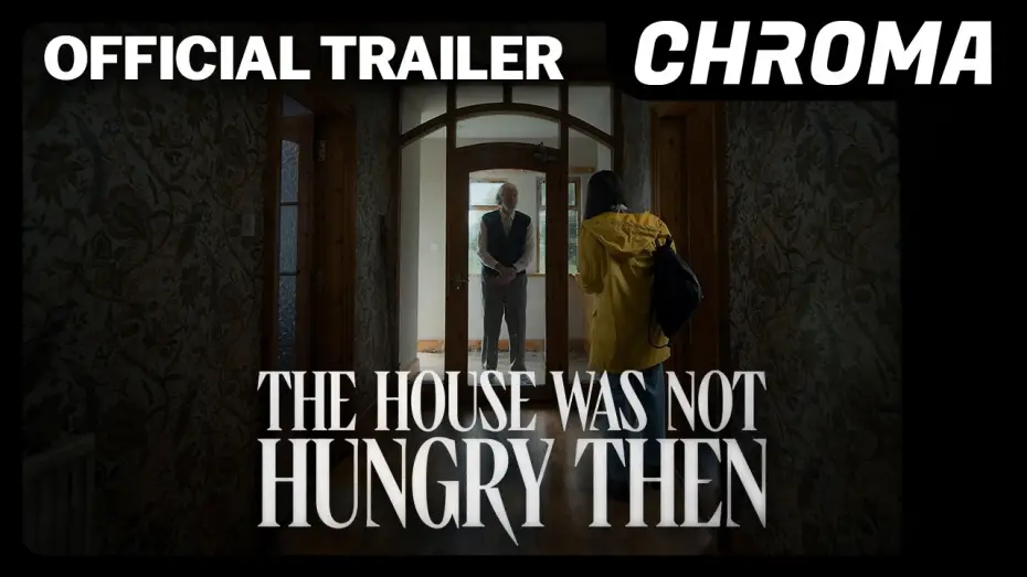 Wideo do filmu The House Was Not Hungry Then — Official Trailer