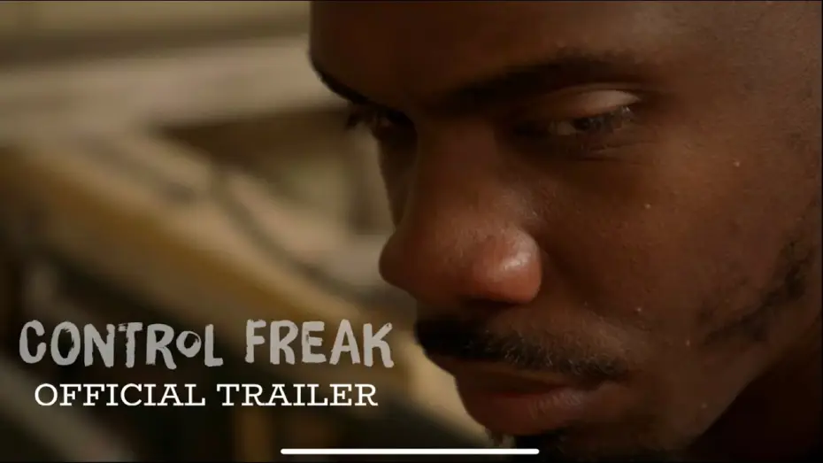 Wideo do filmu Control Freak — Control Freak Official Trailer