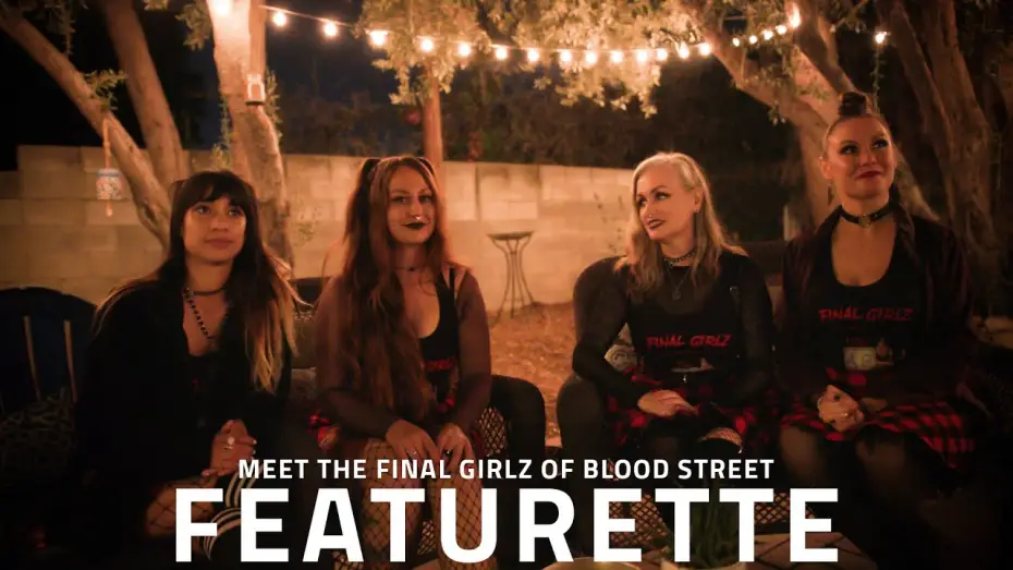 Wideo do filmu BLOOD STREET — Blood Street Cast Featurette: Meet the Final Girlz | Exclusive Behind the Scenes
