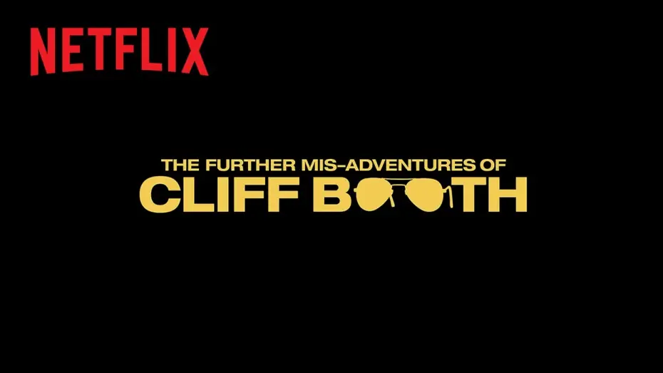 Wideo do filmu THE FURTHER MIS-ADVENTURES OF CLIFF BOOTH — THE FURTHER MIS-ADVENTURES OF CLIFF BOOTH