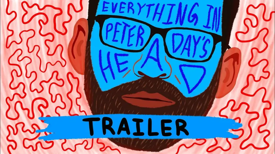 Wideo do filmu Everything in Peter Day's Head — Everything in Peter Day's Head | Final Trailer