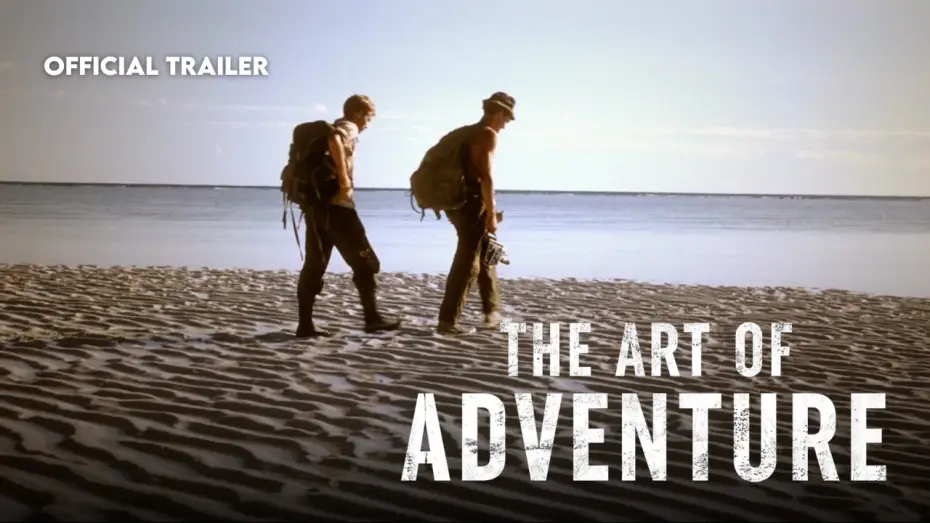 Wideo do filmu The Art of Adventure — Official Trailer