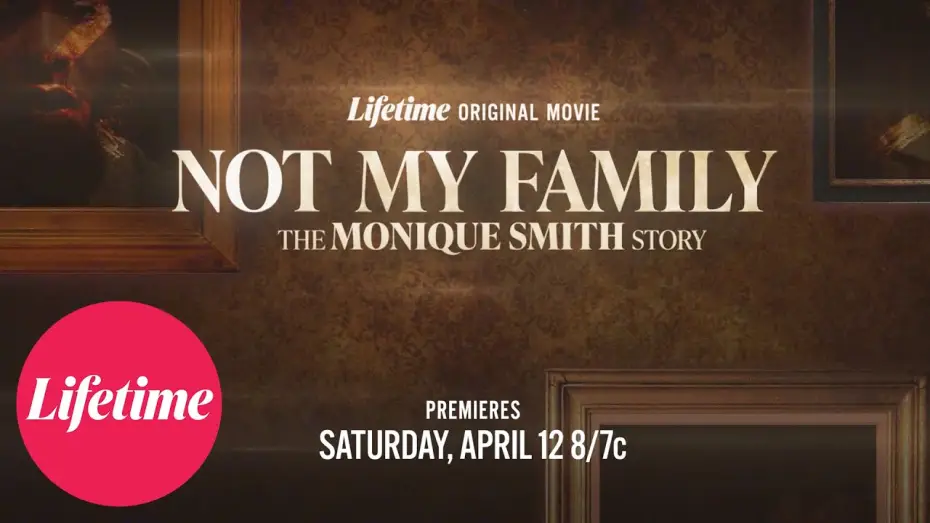 Wideo do filmu Not My Family: The Monique Smith Story — Trailer