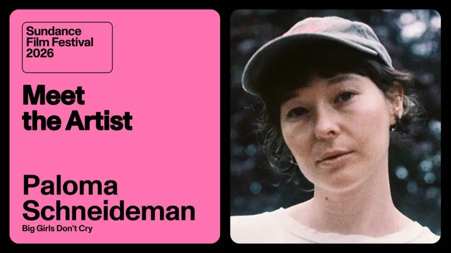Wideo do filmu Big Girls Don't Cry — Meet the Artist 2026: Paloma Schneideman on “Big Girls Don't Cry”