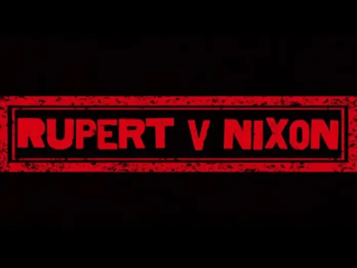 Wideo do filmu Rupert V Nixon — Rupert v Nixon: FINAL TRAILER