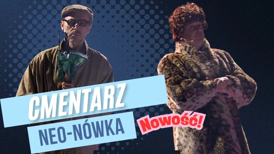 Wideo do filmu Kabaret Neo-Nówka - Tradycje Polskie ! — Neo-Nówka - „CMENTARZ”