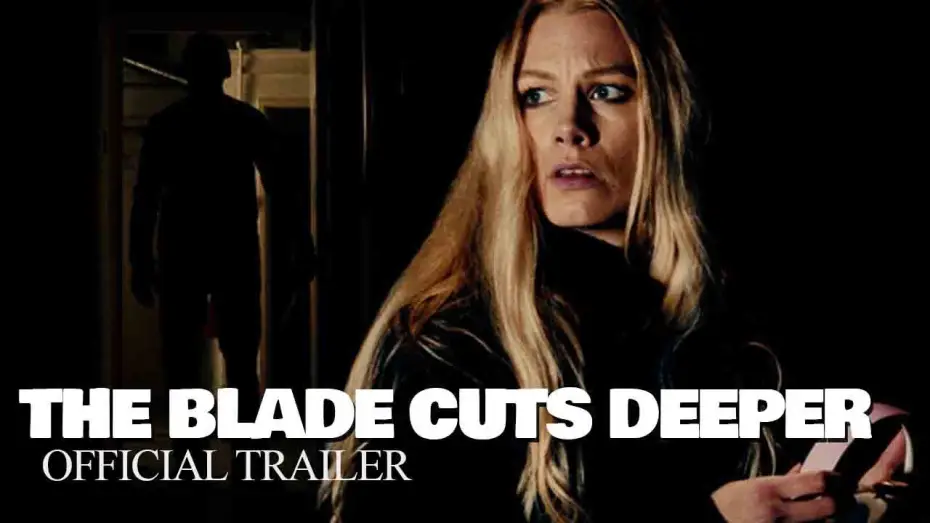 Wideo do filmu The Blade Cuts Deeper — The Blade Cuts Deeper - Official Trailer (HD)