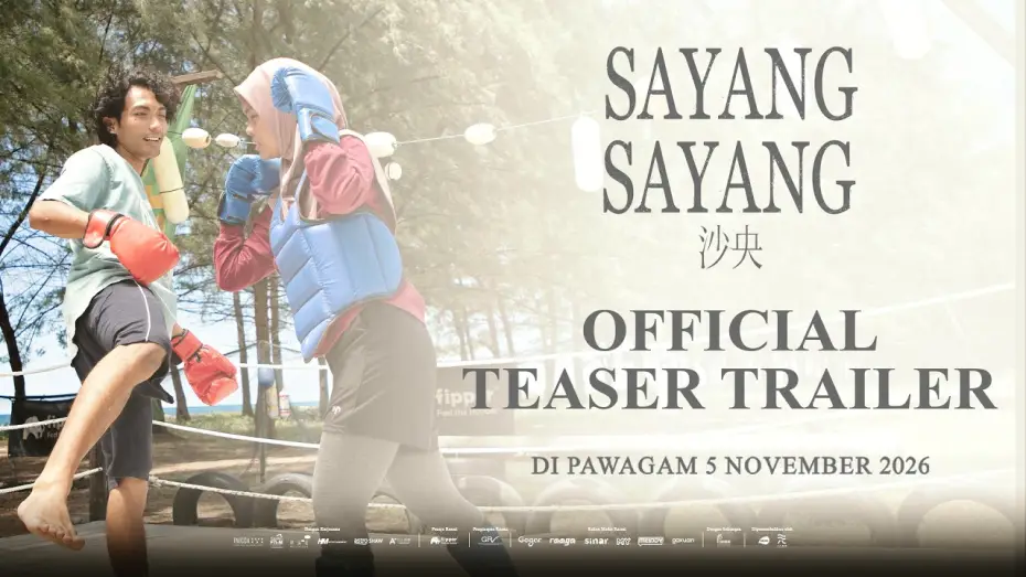 Wideo do filmu 沙央 — TEASER TRAILER SAYANG SAYANG
